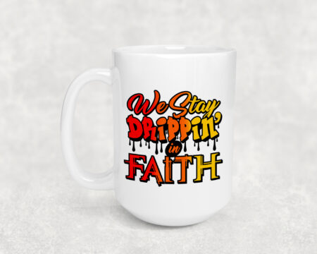 GSBC – We Stay Drippin in Faith Ceramic Mug