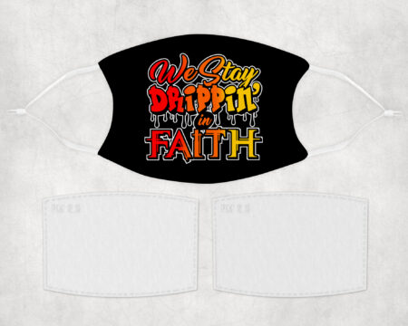 GSBC – We Stay Drippin in Faith Mask