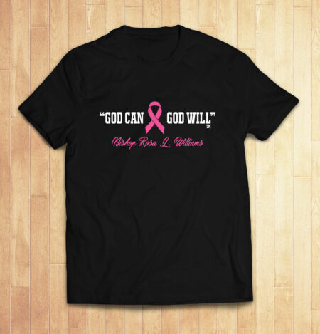 God Can God Will - Cancer Awareness Tshirt