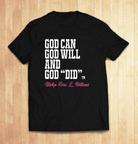 God Can God Will and God "Did" - Cancer Survivor Tshirt